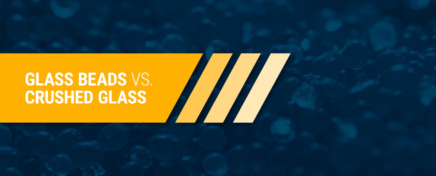glass beads vs. crushed glass