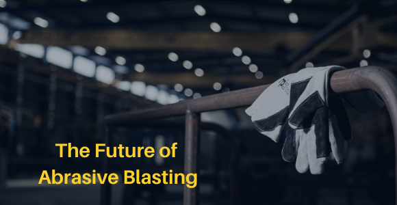 The Future of Abrasive Blasting