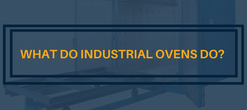 what do industrial ovens do