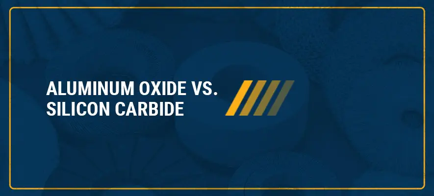 Aluminum Oxide vs Silicone Carbide